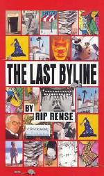 The Last Byline, by Rip Rense